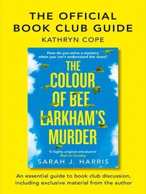 cover image of The Official Reading Group Guide - The Colour of Bee Larkham's Murder